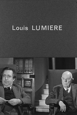 路易·卢米埃尔在线播放