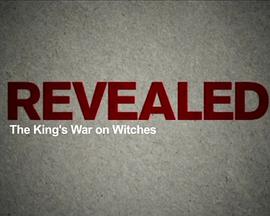 <b><font color='#FF0000'>The King&#39;s War On Witches</font></b>