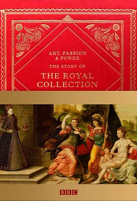 艺术、热情与权力:皇家收藏的故事